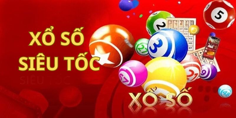 Các kèo cược xổ số siêu tốc phổ biến
