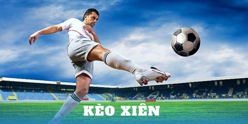 Chia sẻ kinh nghiệm người chơi lâu năm hay cược kèo xiên