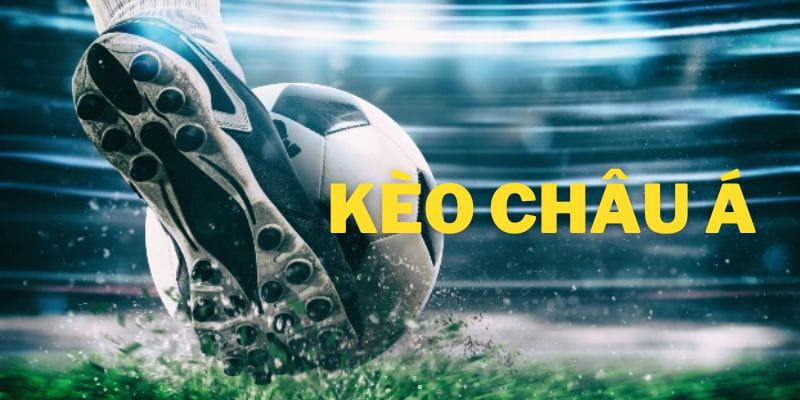 Khái niệm chuẩn về kèo châu á
