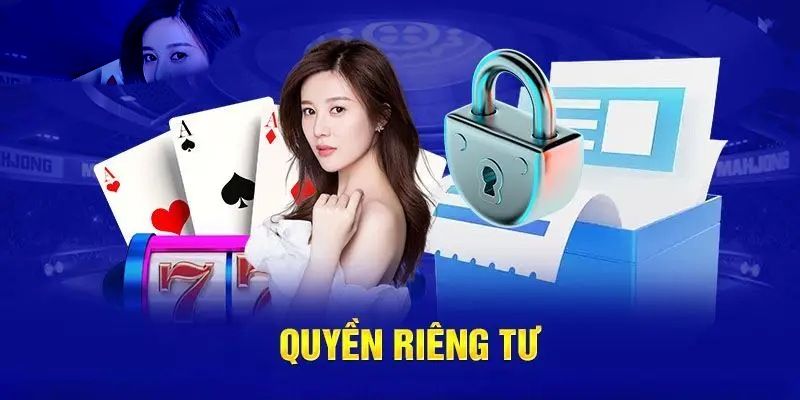 Quyền Riêng Tư 789p với dữ liệu cá nhân hội viên