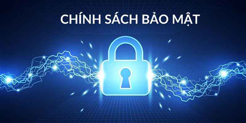Sân chơi đặc biệt chú trọng việc giữ kín mọi dữ liệu cá nhân bet thủ